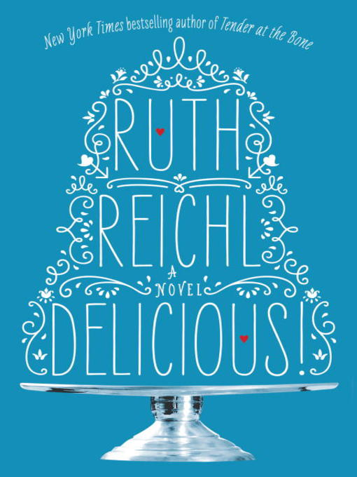 Title details for Delicious! by Ruth Reichl - Available